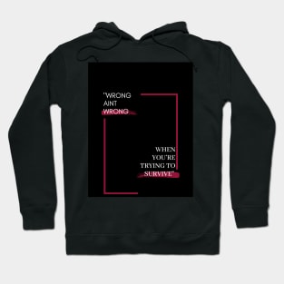 Umar Shep " Wrong aint Wrong" Hoodie